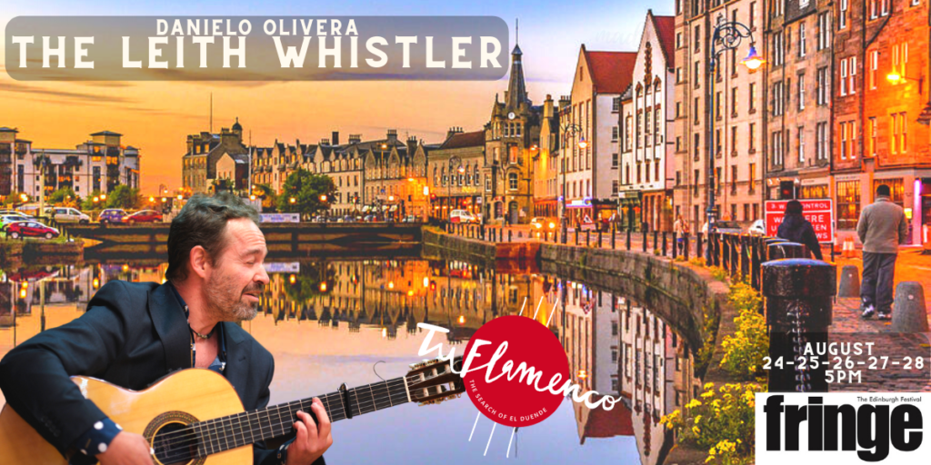 Danielo Olivera The Leith Whistler EdFringe 2022. by TuFlamenco
